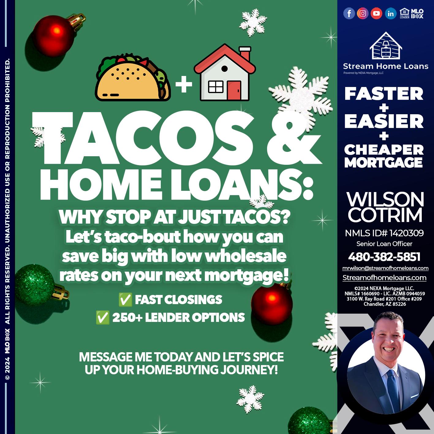 TACOS AND HOME LOANS - Wilson Cotrim -Senior Loan Officer