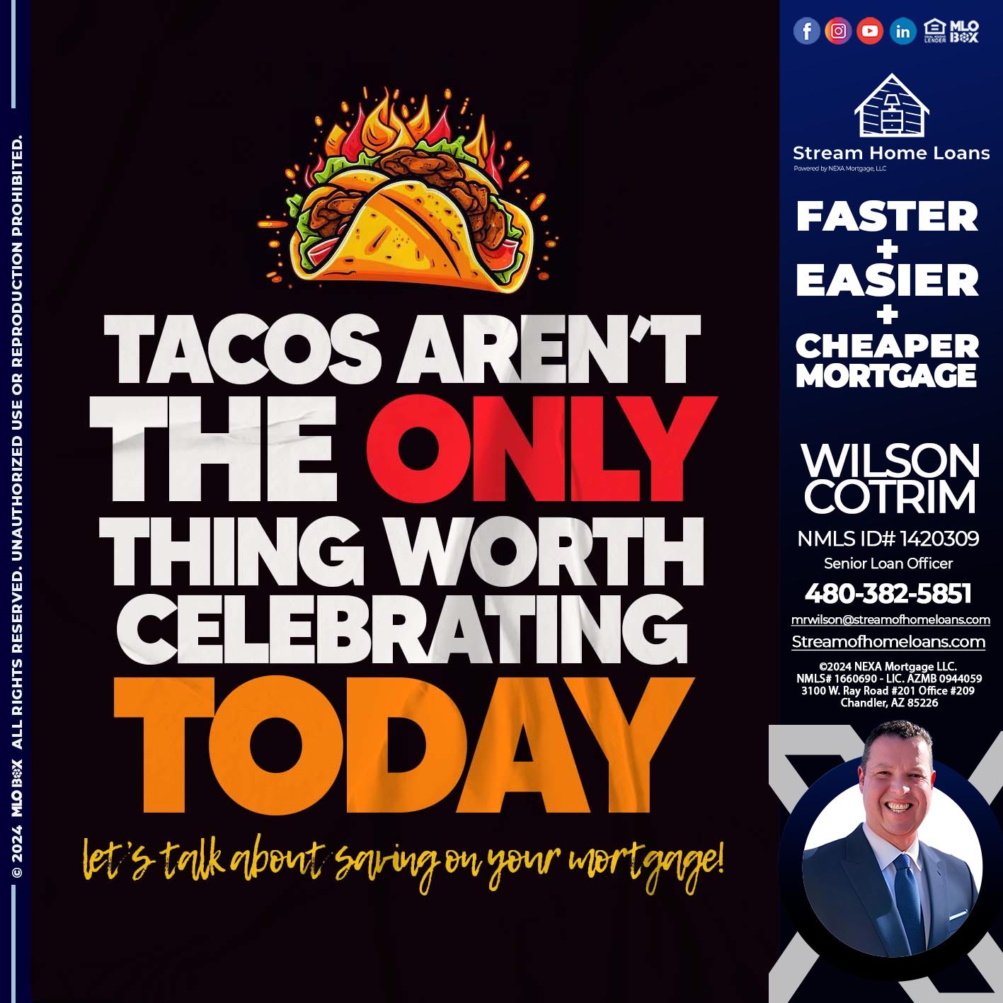 TACOS ARENT THE ONLY - Wilson Cotrim -Senior Loan Officer