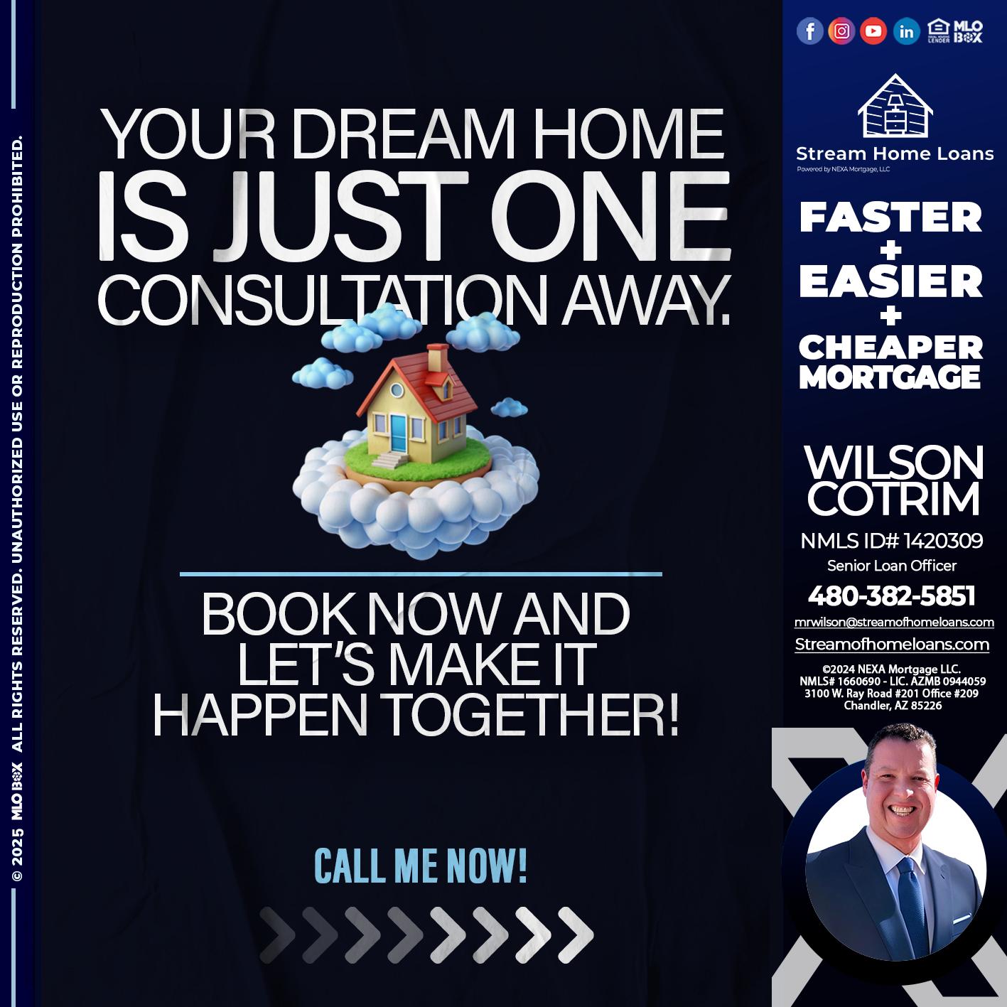 YOUR DREAM HOME - Wilson Cotrim -Senior Loan Officer