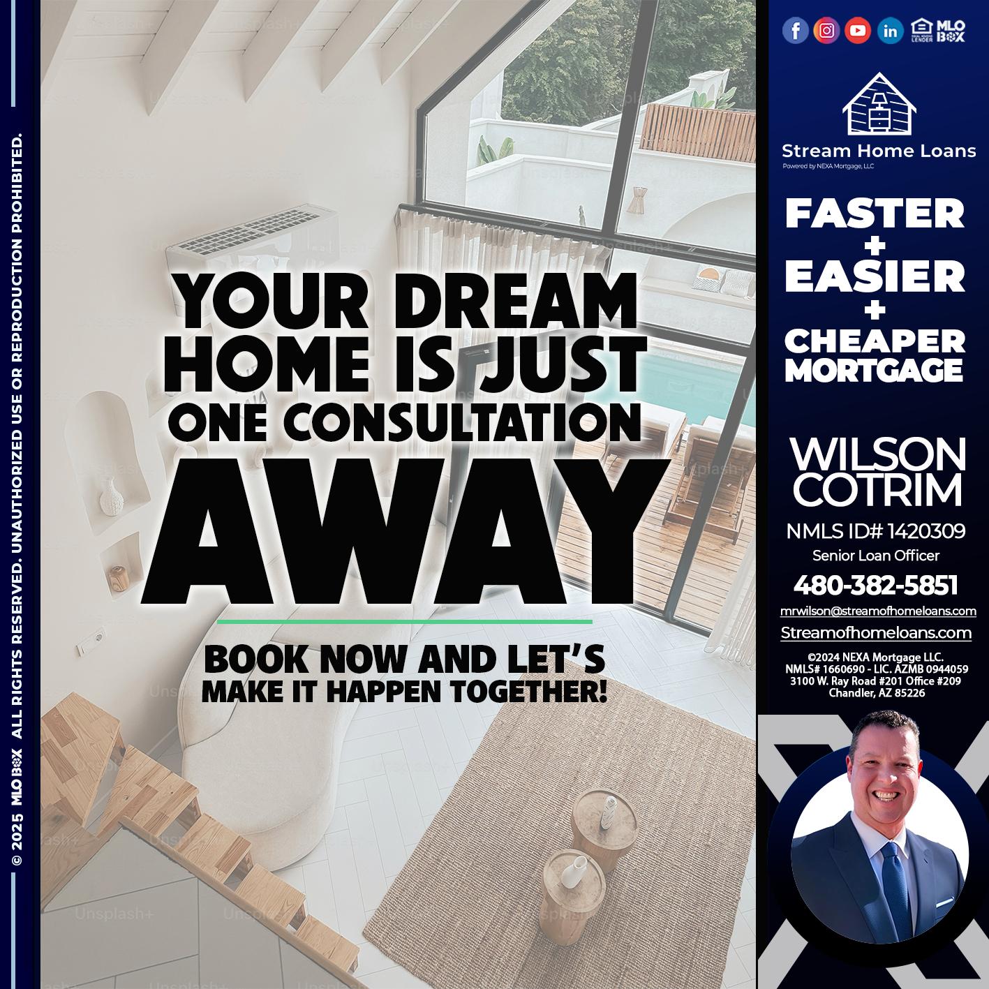 YOUR DREAM HOME - Wilson Cotrim -Senior Loan Officer