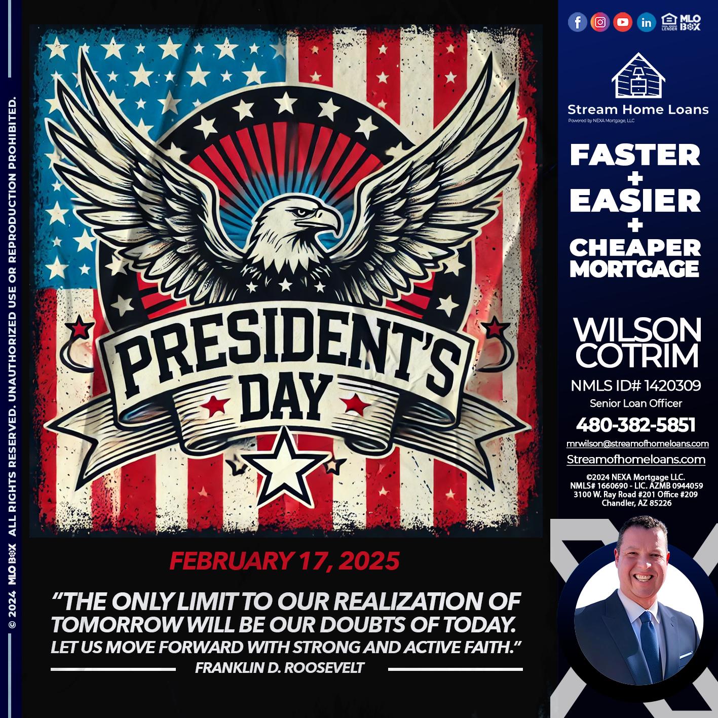 PRESIDENTS DAY - Wilson Cotrim -Senior Loan Officer