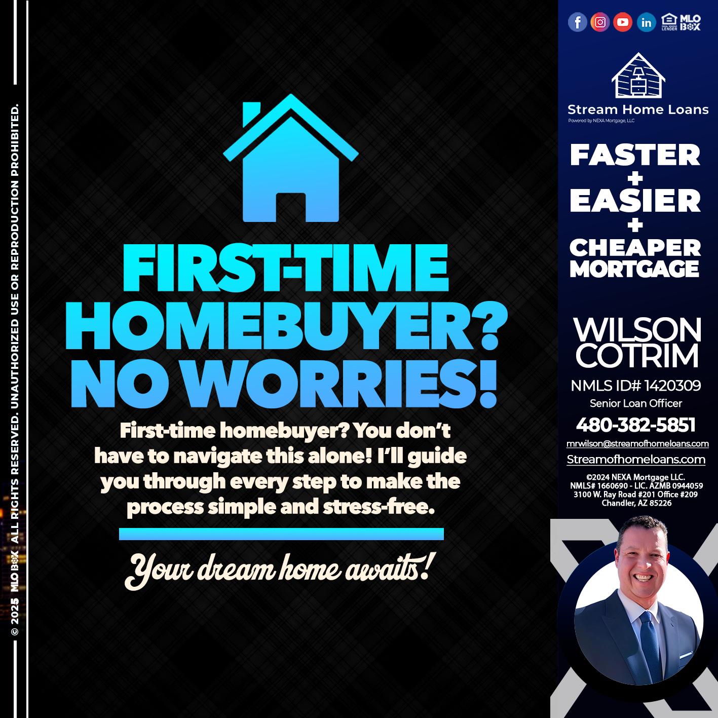 FIRST TIME HOME BUYER - Wilson Cotrim -Senior Loan Officer