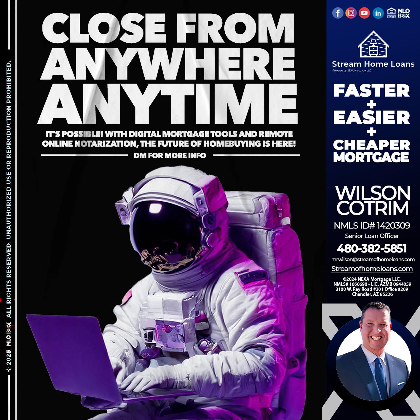 CLOSE FROM ANYWHERE - Wilson Cotrim -Senior Loan Officer