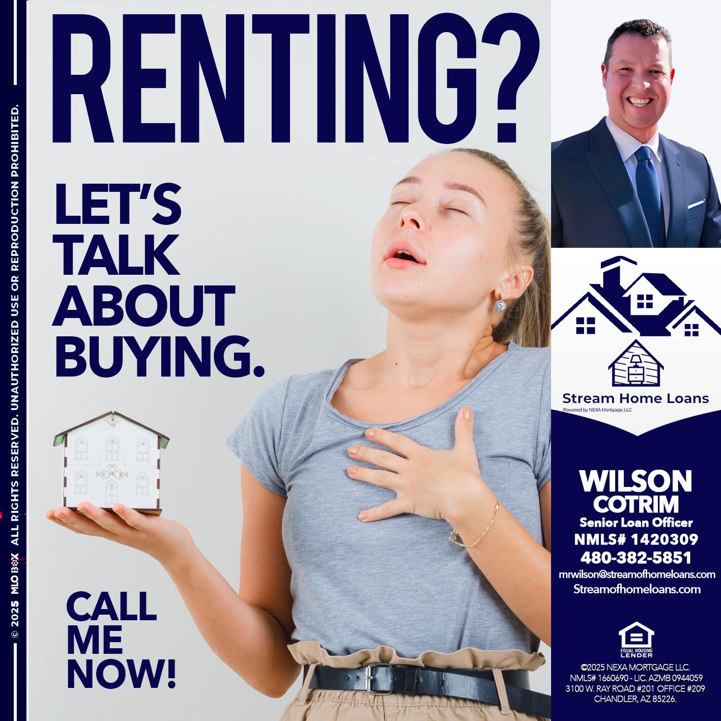RENTING? - Wilson Cotrim -Senior Loan Officer