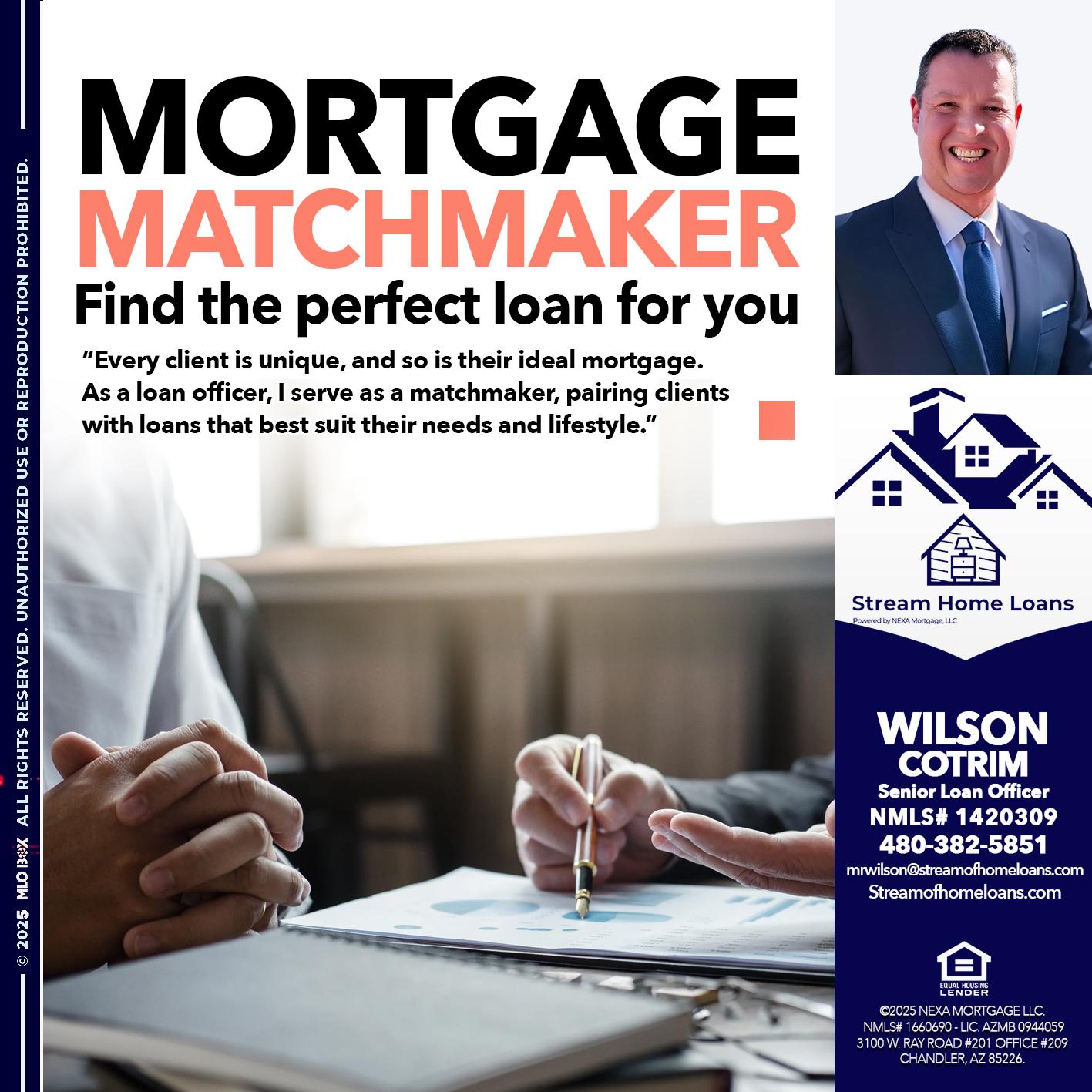 MORTGAGE MATCHMAKER - Wilson Cotrim -Senior Loan Officer