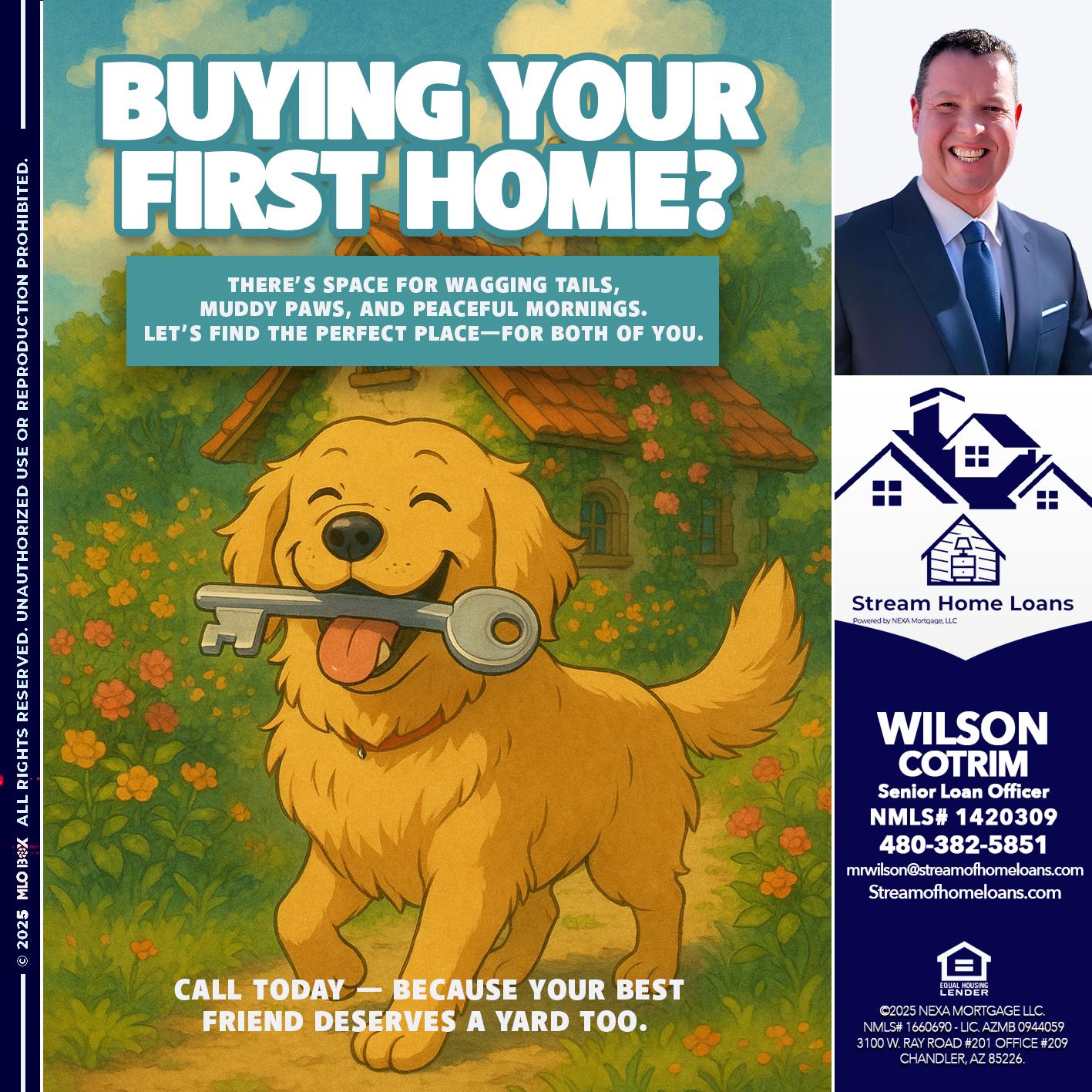 BUYING YOUR FIRST HOME? - Wilson Cotrim -Senior Loan Officer