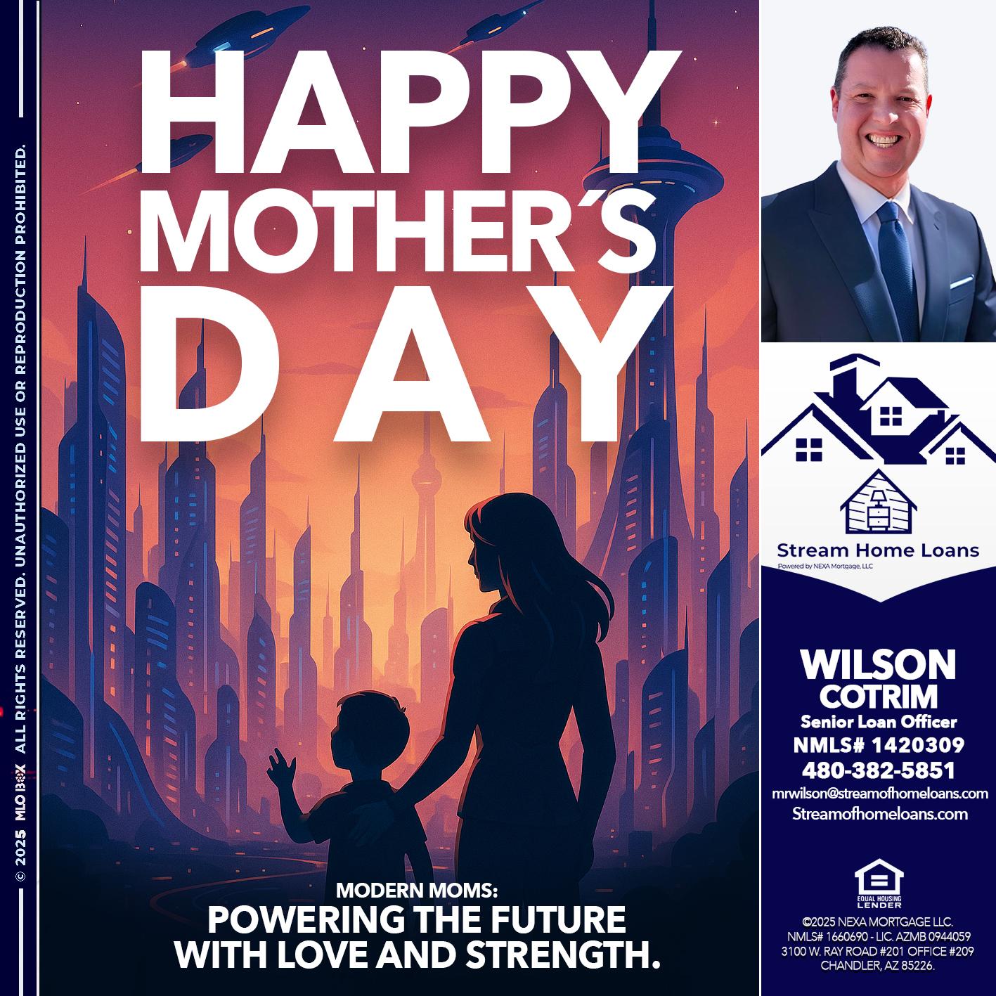 HAPPY MOTHERS DAY - Wilson Cotrim -Senior Loan Officer