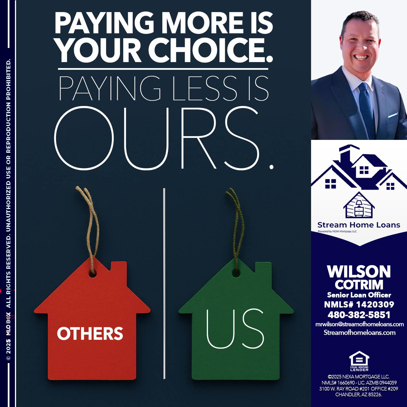 PAYING MORE IS - Wilson Cotrim -Senior Loan Officer