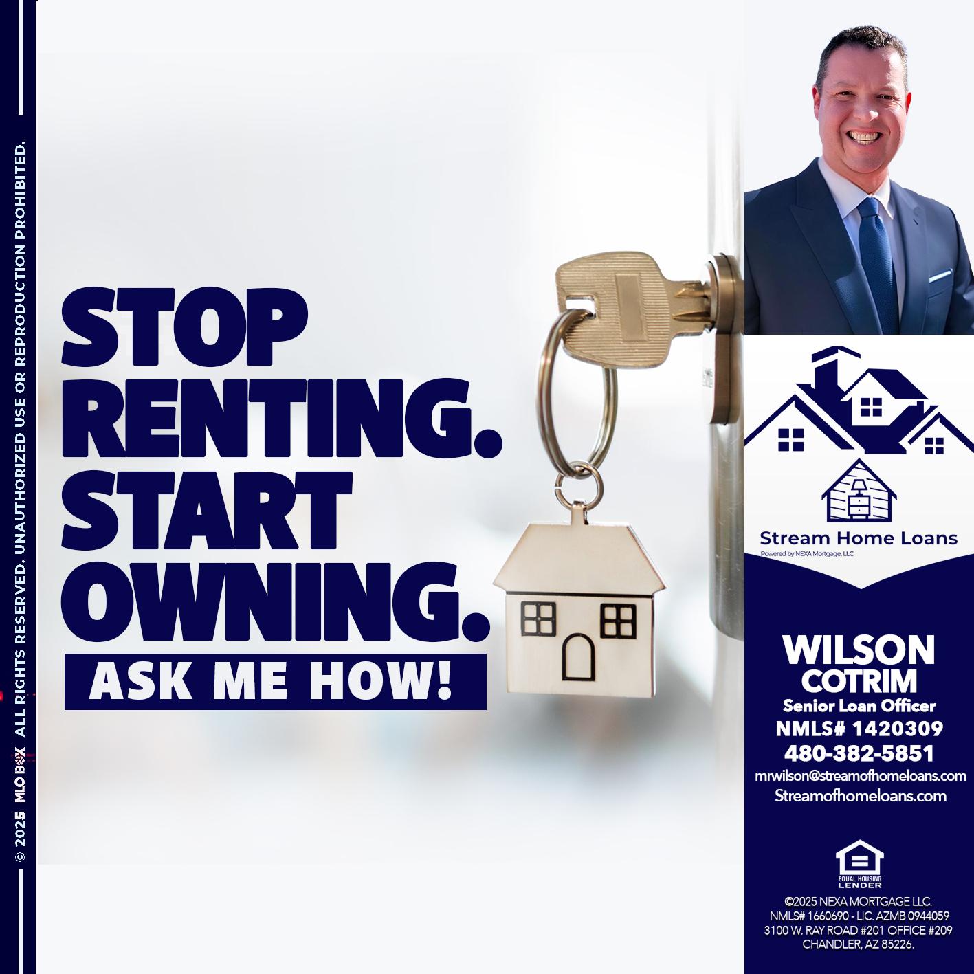 STOP RENTING - Wilson Cotrim -Senior Loan Officer