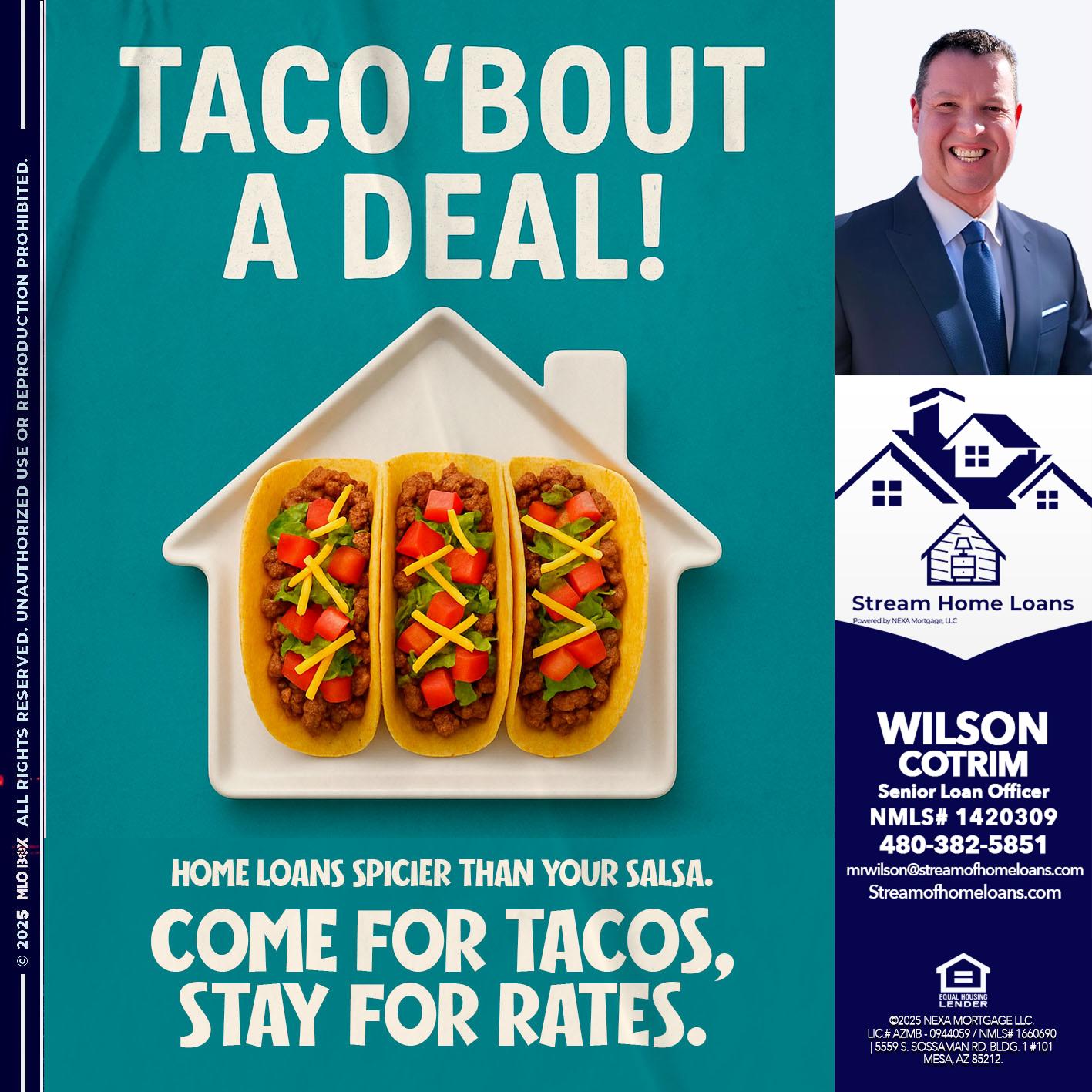 TACO BOUT A DEAL - Wilson Cotrim -Senior Loan Officer