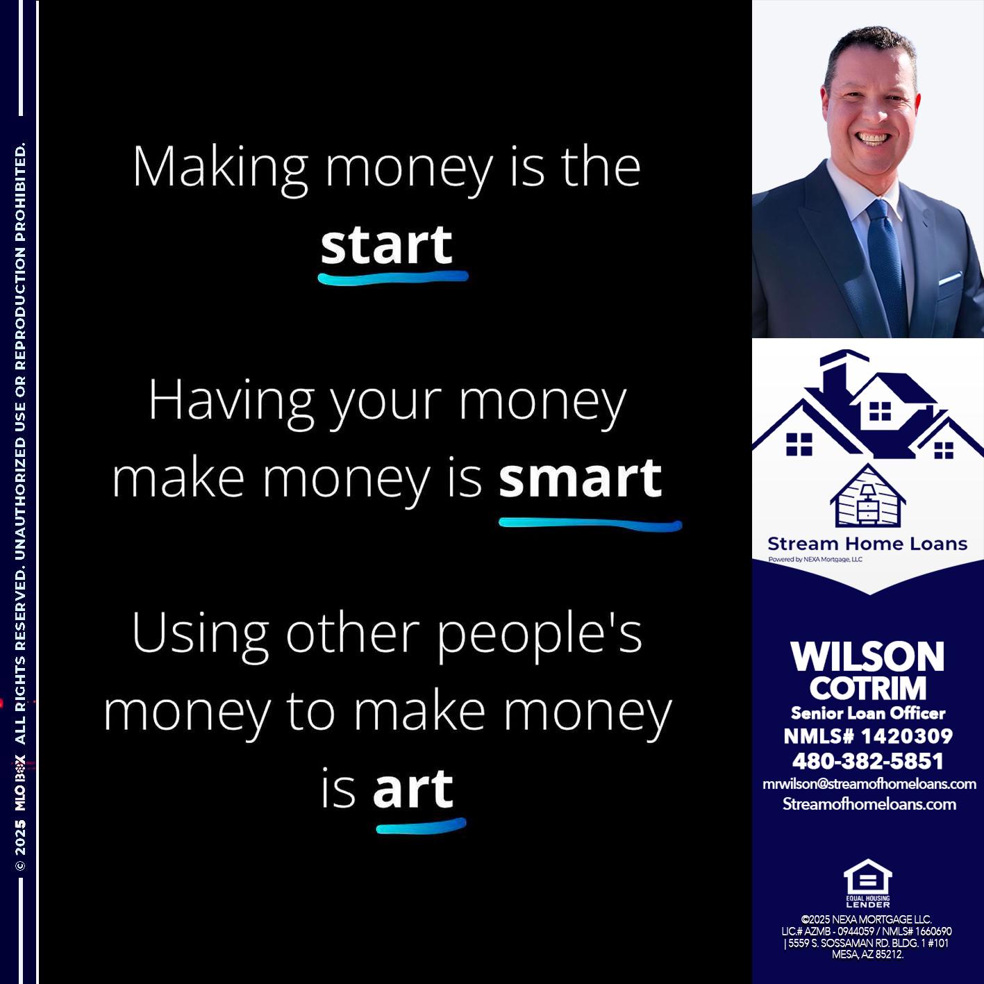 MAKING MONEY IS - Wilson Cotrim -Senior Loan Officer