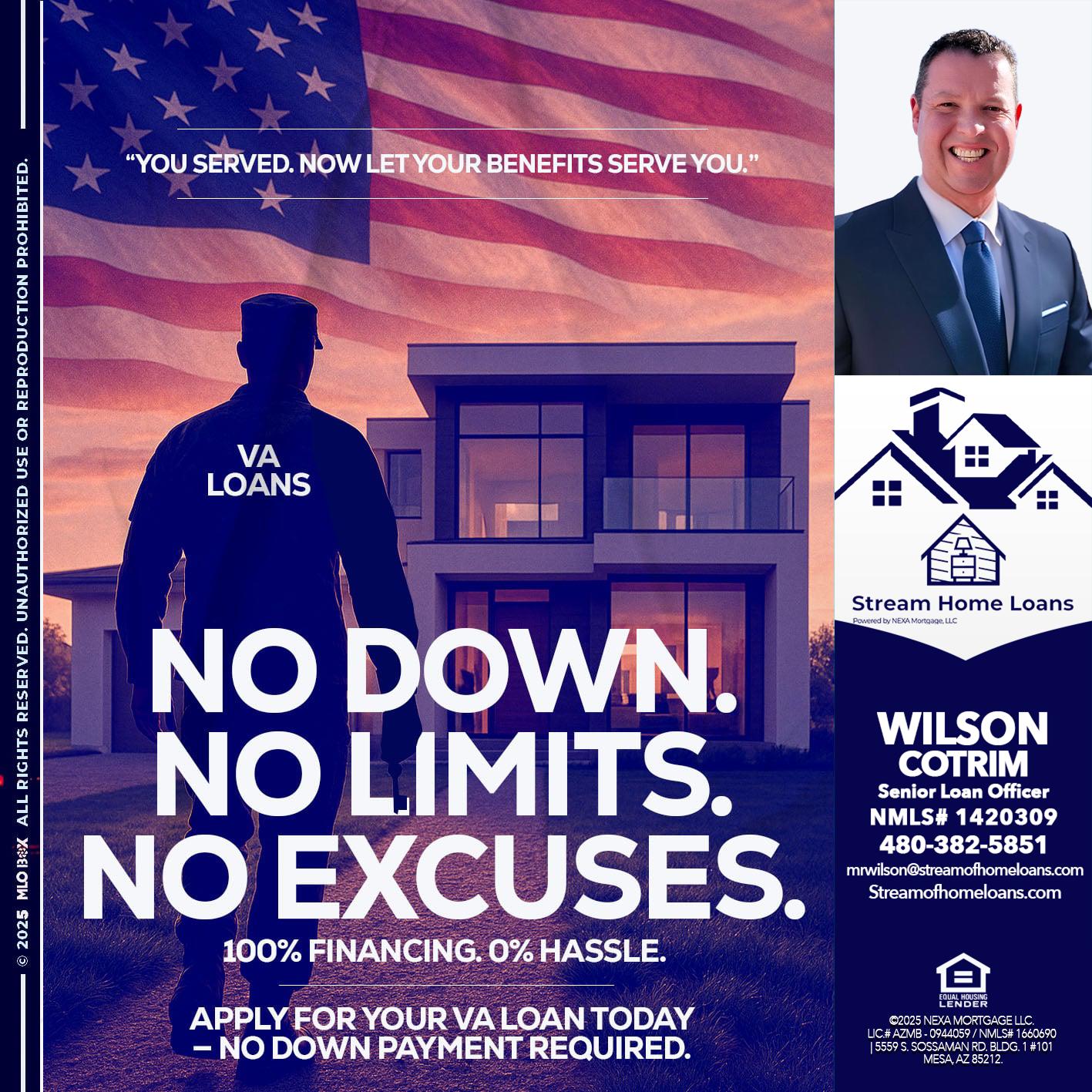 NO DOWN. NO LIMIT. - Wilson Cotrim -Senior Loan Officer