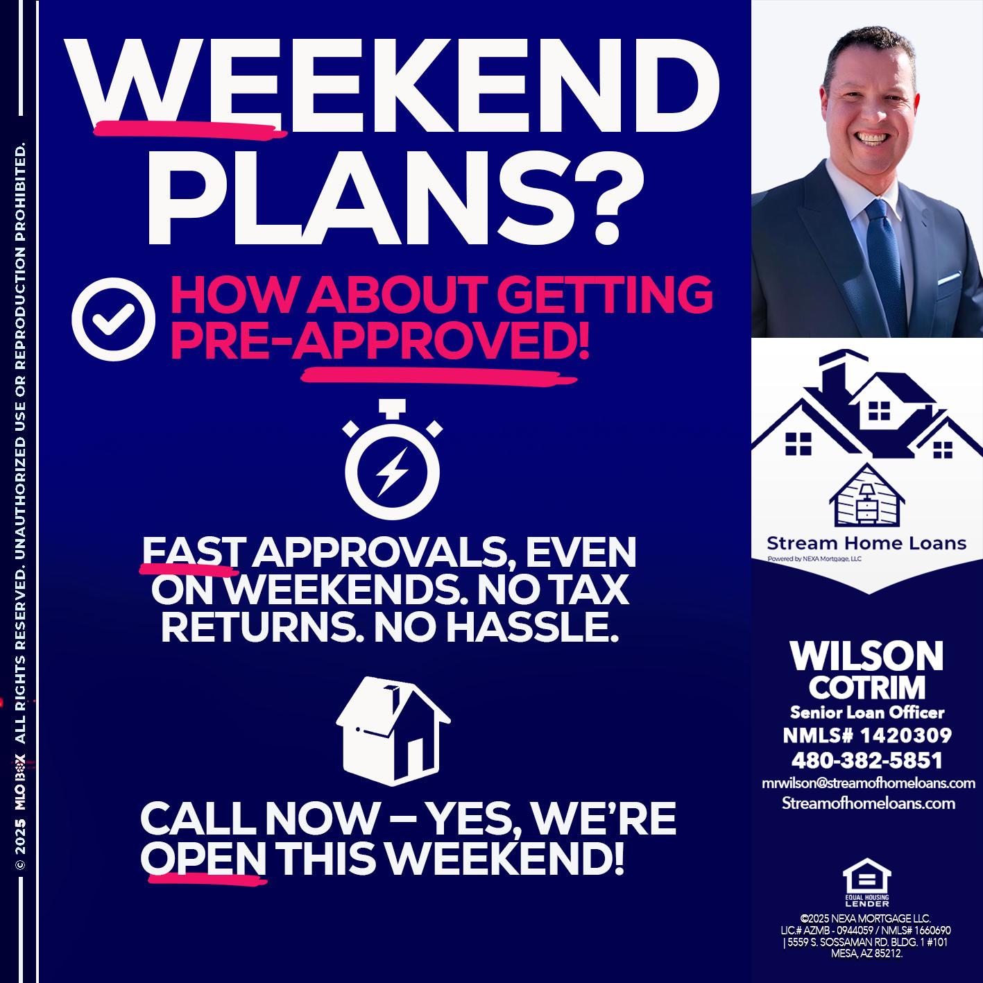 WEEKEND PLANS? - Wilson Cotrim -Senior Loan Officer