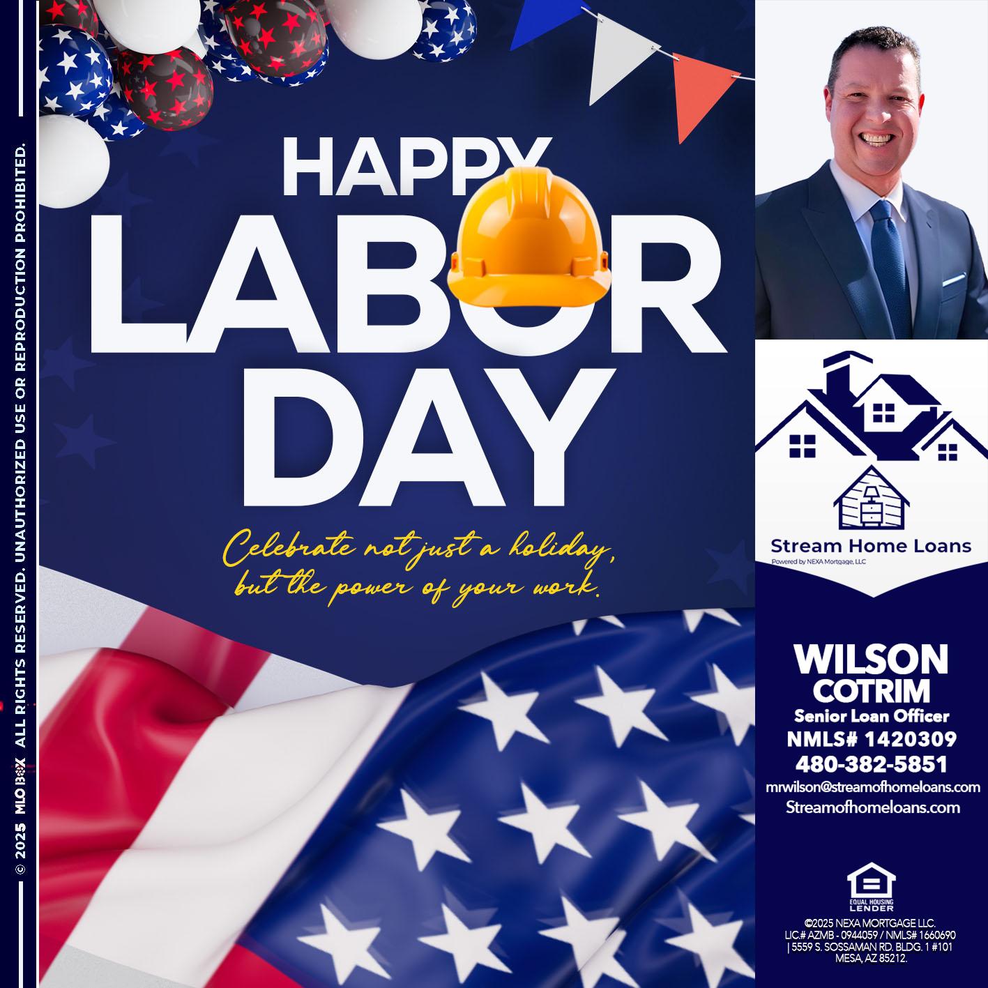 HAPPY LABOR DAY - Wilson Cotrim -Senior Loan Officer