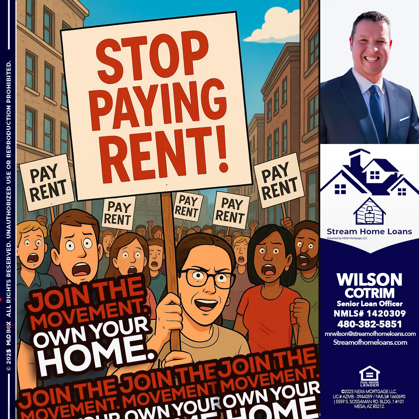 stop paying rent - Wilson Cotrim -Senior Loan Officer