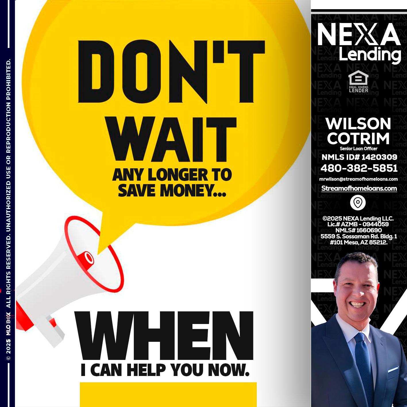 DONT WAIT - Wilson Cotrim -Senior Loan Officer