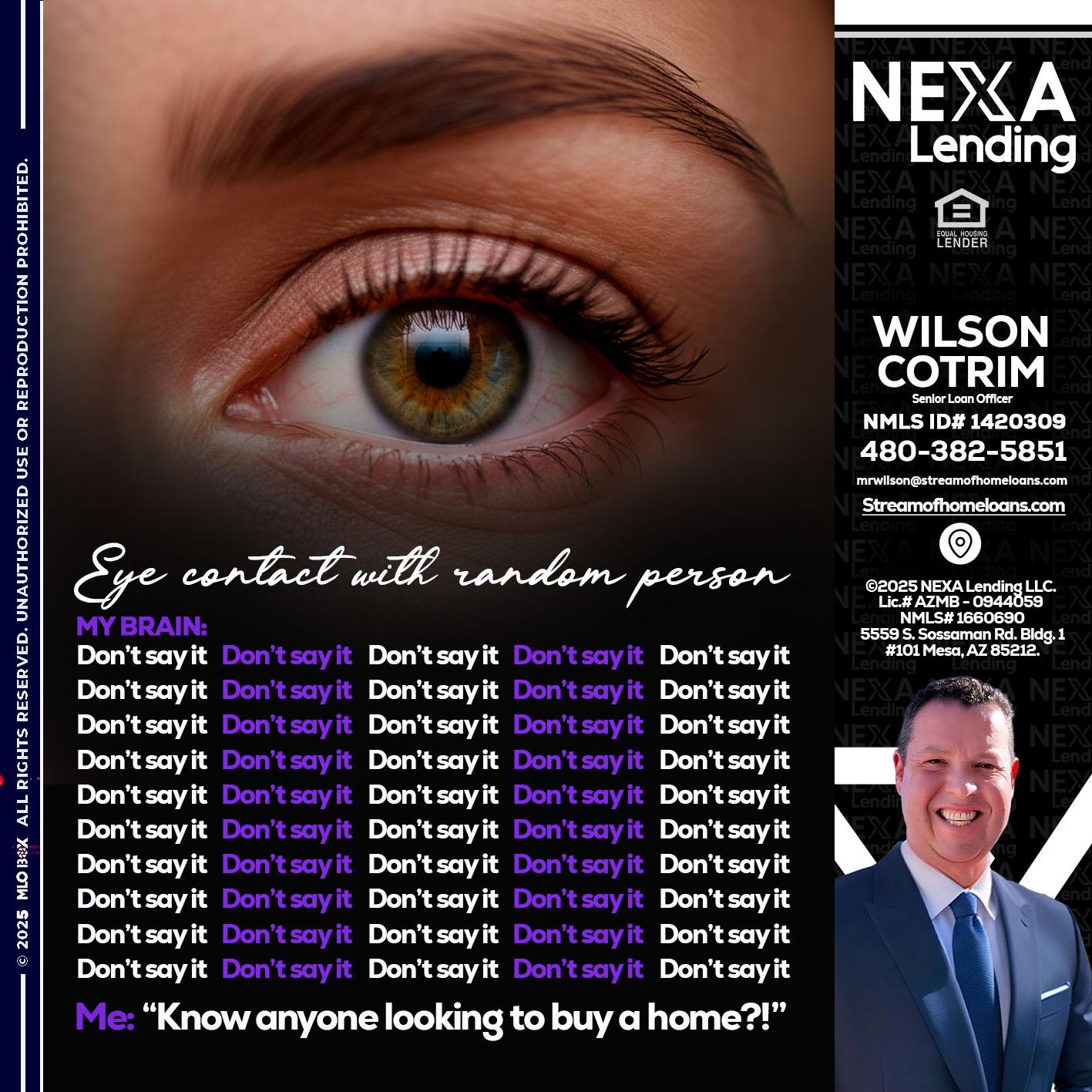 eye contact - Wilson Cotrim -Senior Loan Officer