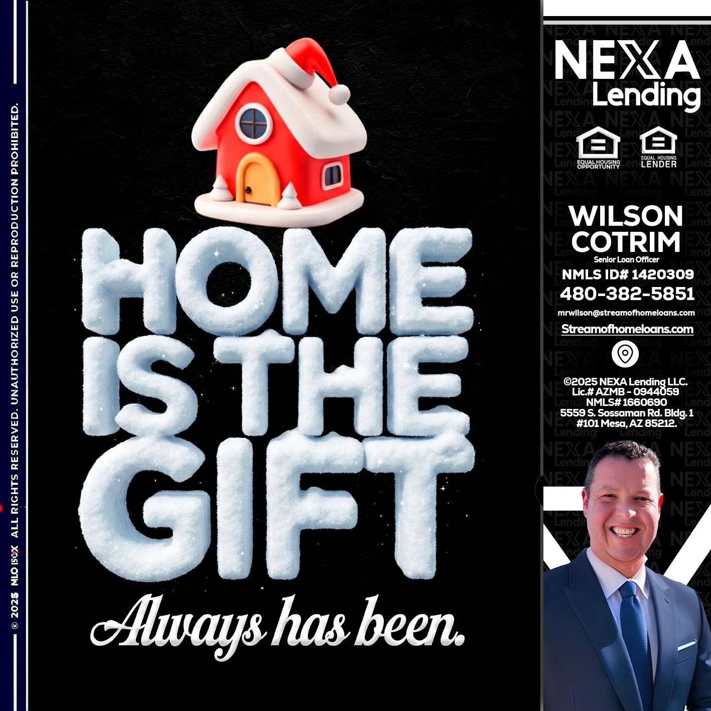 home is the gift - Wilson Cotrim -Senior Loan Officer