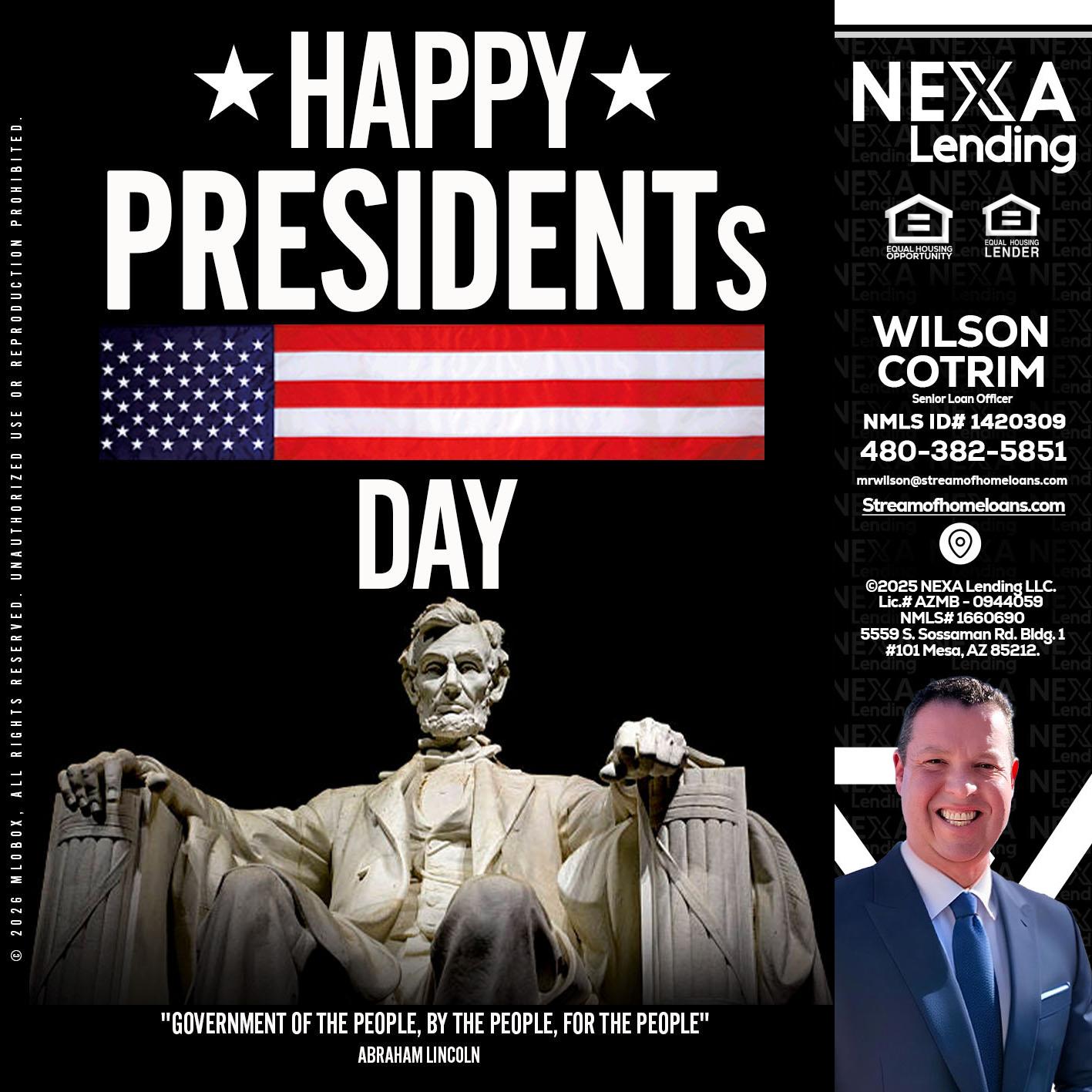 happy presidents day - Wilson Cotrim -Senior Loan Officer