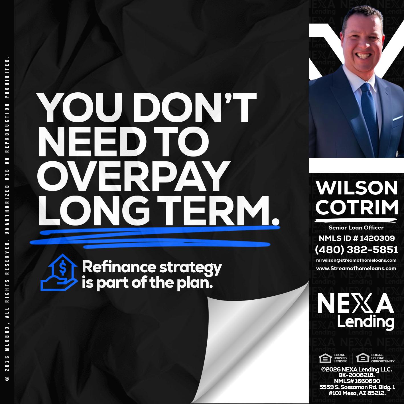 you don't need - Wilson Cotrim -Senior Loan Officer