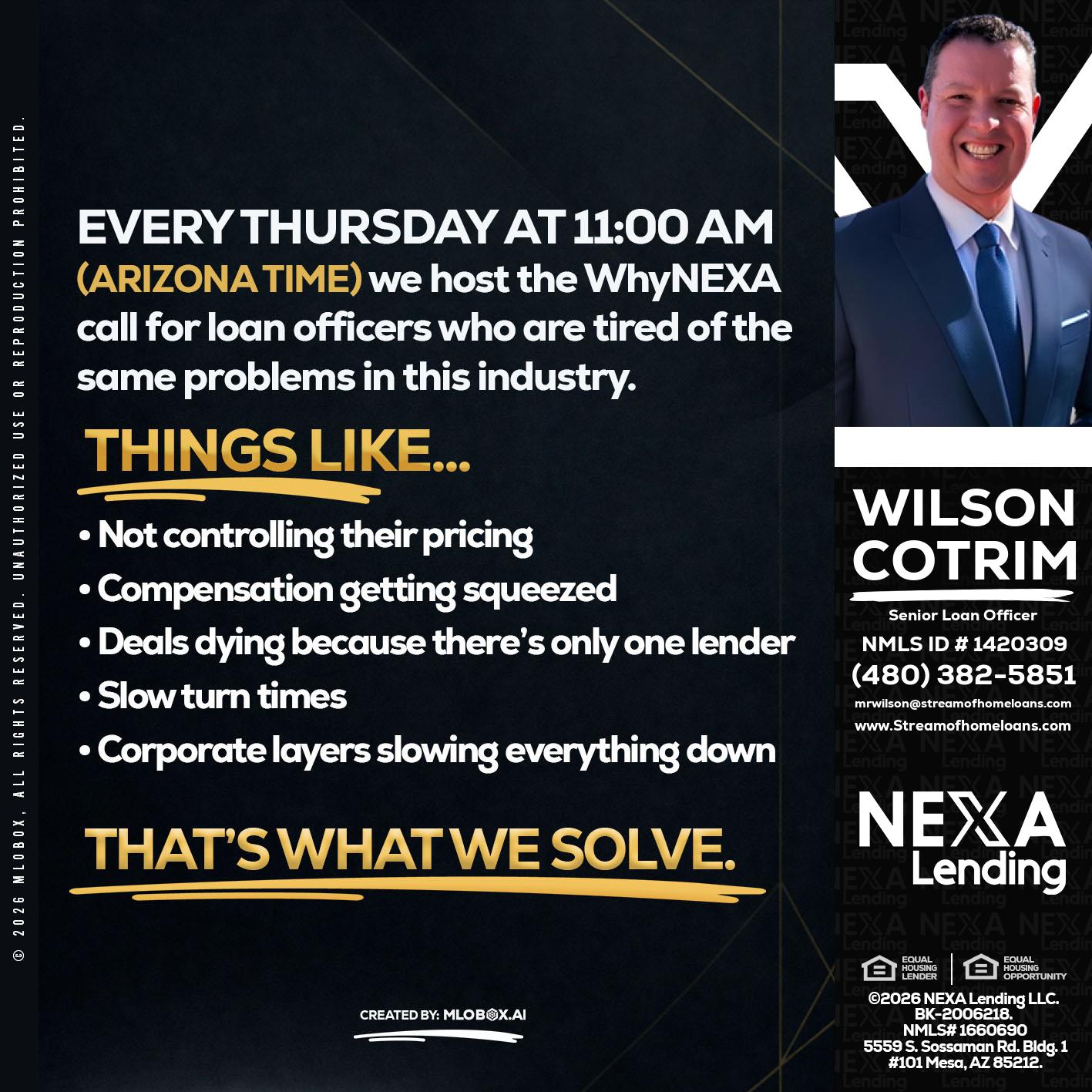 every Thursday - Wilson Cotrim -Senior Loan Officer