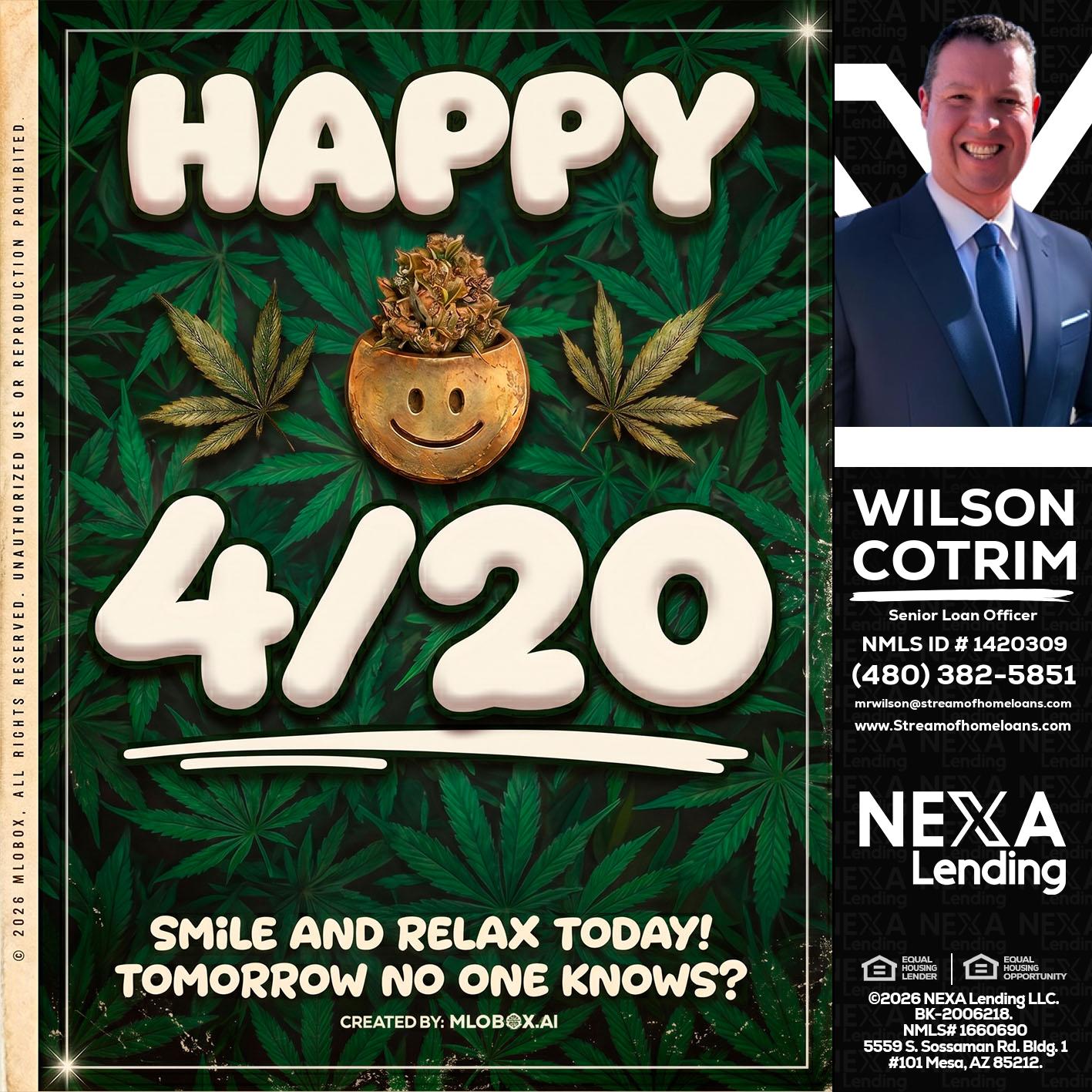 HAPPY 4/20 - Wilson Cotrim -Senior Loan Officer