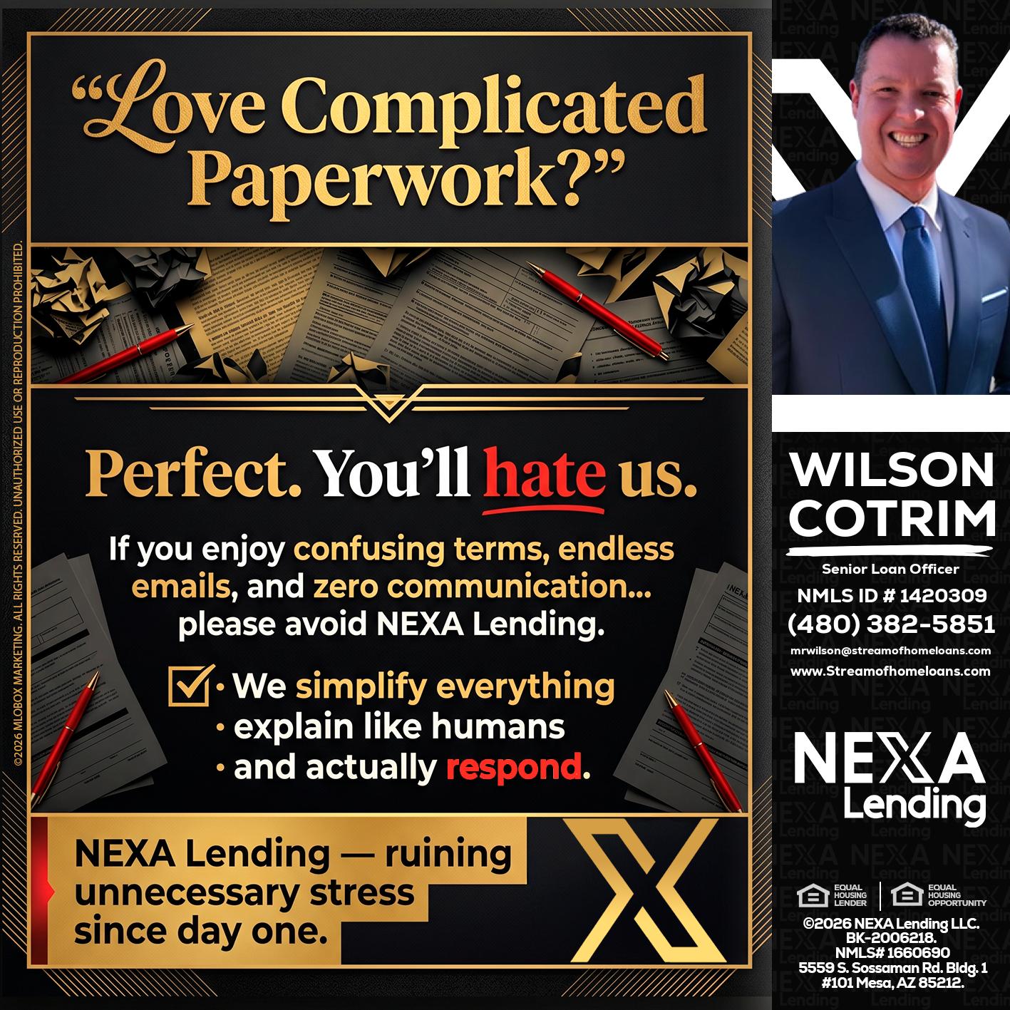 YOU WILL HATE US! - Wilson Cotrim -Senior Loan Officer