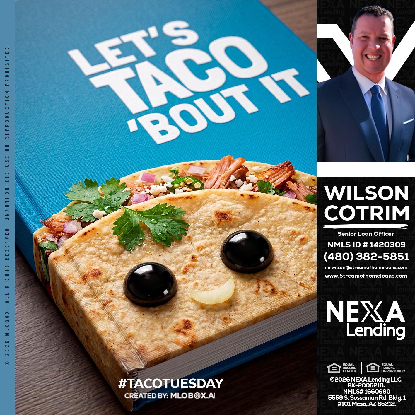 LETS TACO ABOUT IT - Wilson Cotrim -Senior Loan Officer
