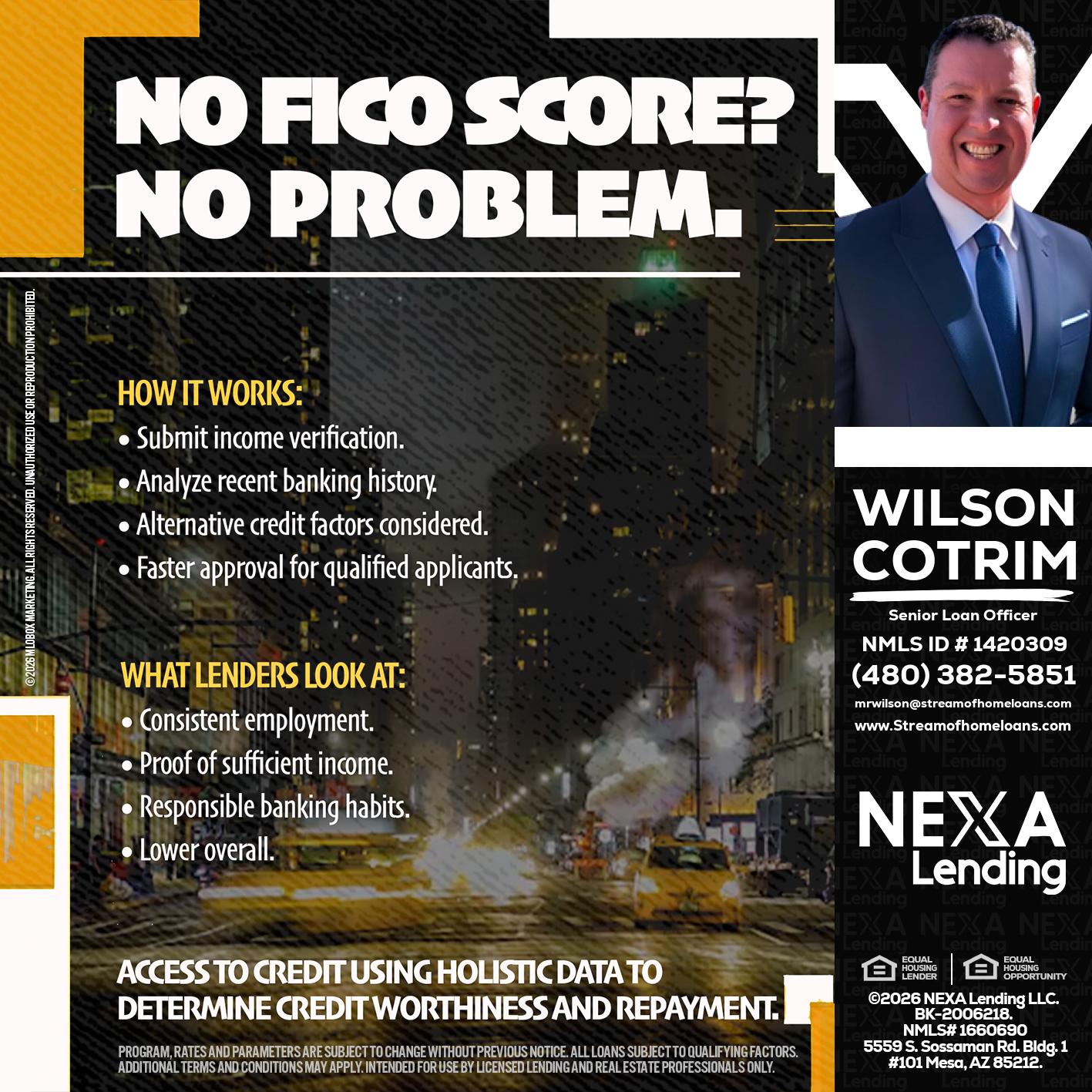 NO FICO SCORE? - Wilson Cotrim -Senior Loan Officer