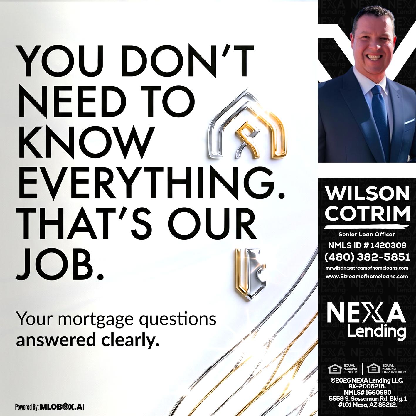 THAT IS OUR JOB - Wilson Cotrim -Senior Loan Officer
