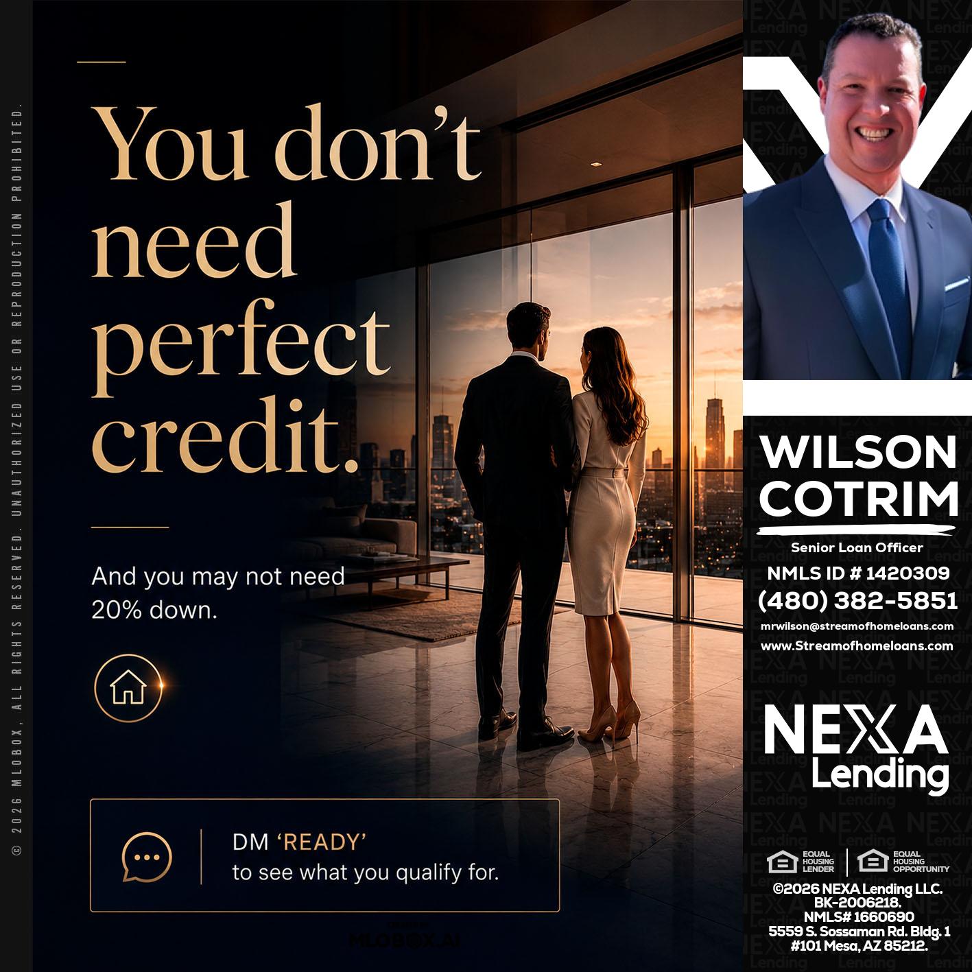 you don't need - Wilson Cotrim -Senior Loan Officer